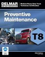 ASE Test Prep T8 Preventive Maintenance