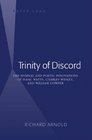 Trinity of Discord The Hymnal and Poetic Innovations of Isaac Watts Charles Wesley and William Cowper