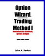Option Wizard  Trading Method I Fundamentals technicals options analysis