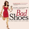 Bad Shoes and the Women Who Love Them