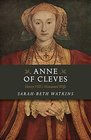 Anne of Cleves Henry VIII's Unwanted Wife