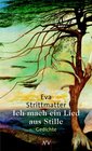 Ich mach ein Lied aus Stille Gedichte