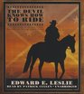 The Devil Knows How to Ride The True Story of William Clarke Quantril and His Confederate Raiders
