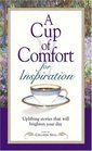 A Cup of Comfort for Inspiration Uplifting Stories