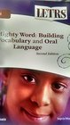 LETRS Module 4 The Mighty Word Building Vocabulary and Oral Language