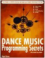 Dance Music Programming Secrets