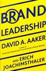 Brand Leadership The Next Level of the Brand Revolution