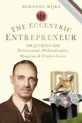 The Eccentric Entrepreneur Sir Julien Cahn Businessman Philanthropist Magician and CricketLover