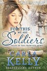 For This We Are Soldiers: Tales of the Frontier Army