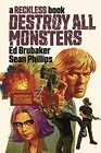 Destroy All Monsters A Reckless Book