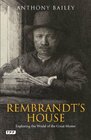 Rembrandt's House Exploring the World of the Great Master
