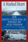 A Marked Heart How Martin Luther King Inspired the 401  Program