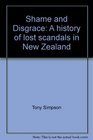 Shame and disgrace A history of lost scandals in New Zealand