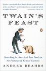 Twain's Feast: Searching for America's Lost Foods in the Footsteps of Samuel Clemens