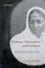 Violence Martyrdom and Partition A Daughter's Testimony