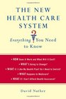 The New Health Care System  Everything You Need to Know