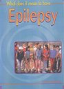 What Does it Mean to Have Epilepsy