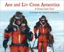 Ann and Liv Cross Antarctica Dream Come True