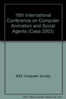 16th International Conference on Computer Animation and Social Agents