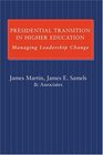 Presidential Transition in Higher Education  Managing Leadership Change