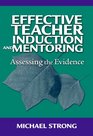 Effective Teacher Induction and Mentoring Assessing the Evidence