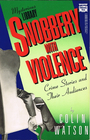 Snobbery With Violence Crime Stories and Their Audiences