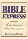 Bible Express The Fast Track to the Old and New Testaments