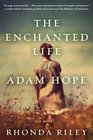 The Enchanted Life of Adam Hope A Novel