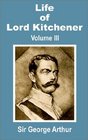 Life of Lord Kitchener Volume III