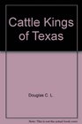 Cattle kings of Texas