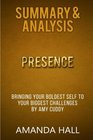 Summary  Analysis Presence  Bringing Your Boldest Self to Your Biggest Challenges   by Amy Cuddy