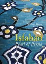 Isfahan Pearl of Persia