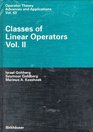 Classes of Linear Operators Vol 2
