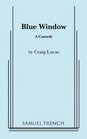Blue Window  A Comedy