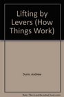 Lifting by Levers