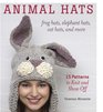 Animal Hats 15 patterns to knit and show off