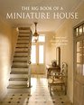 Big Book of a Miniature House, The: Create and decorate a house room by room