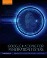 Google Hacking for Penetration Testers Second Edition
