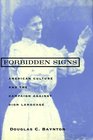 Forbidden Signs  American Culture and the Campaign against Sign Language
