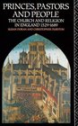 Princes Pastors and People The Church and Religion in England 15291689