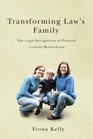 Transforming Law's Family The Legal Recognition of Planned Lesbian Motherhood