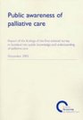 Public Awareness of Palliative Care Report of the Findings of the First National Survey in Scotland into Public Knowledge and Understanding of Palliative Care
