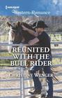 Reunited with the Bull Rider (Gold Buckle Cowboys, Bk 6) (Harlequin Western Romance, No 1687)