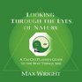 Looking Through The Eyes Of Nature A T'ai Chi Player's Guide To The Way Things Are