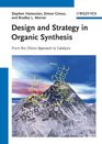 Strategy and Design in Organic Synthesis The Chiron Approach