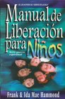 Manual de Liberacion Para Ninos Spanish Edition of the Manual for Children's Deliverance