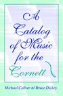 A Catalog of Music for the Cornett