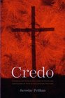 Credo  Historical and Theological Guide to Creeds and Confessions of Faith in the Christian Tradition