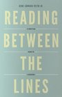 Reading Between the Lines  A Christian Guide to Literature