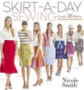 SkirtaDay Sewing Create 28 Skirts for a Unique Look Every Day